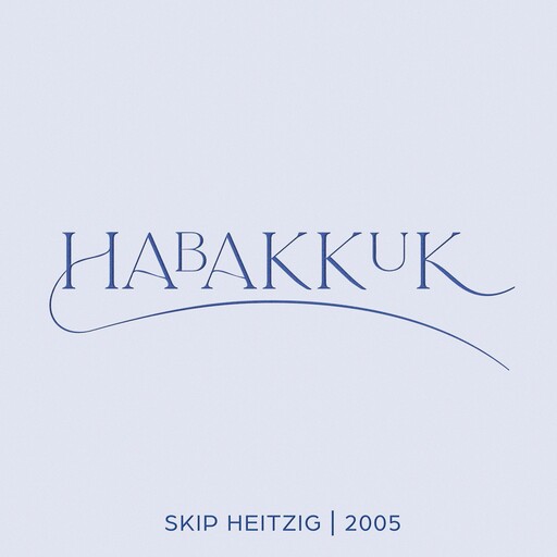 35 Habakkuk - 2005, Skip Heitzig