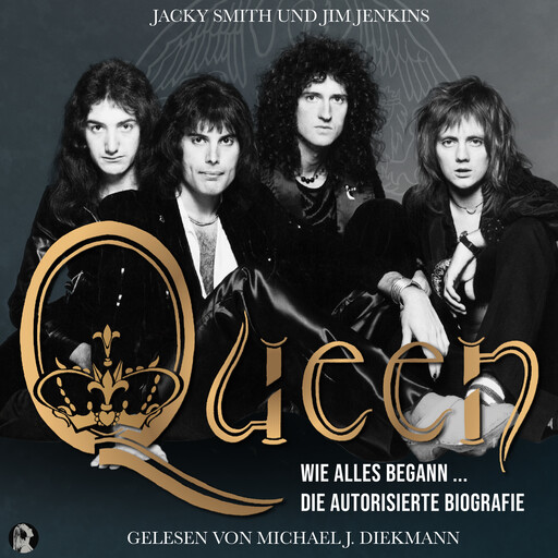 Queen - Wie alles begann ...: Die autorisierte Biografie, Michael J. Diekmann, Jim Jenkins, Jacky Smith