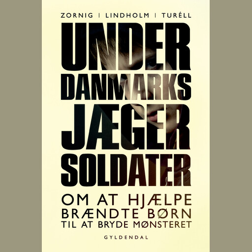 Underdanmarks jægersoldater, Mikael R. Lindholm, Lisbeth Zornig Andersen, Lotus Maria Turèll