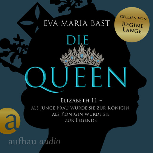 Die Queen: Elizabeth II. - Als junge Frau wurde sie zur Königin, als Königin wurde sie zur Legende - Die Queen, Band 1 (Ungekürzt), Eva-Maria Bast