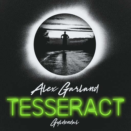 Tesseract, Alex Garland