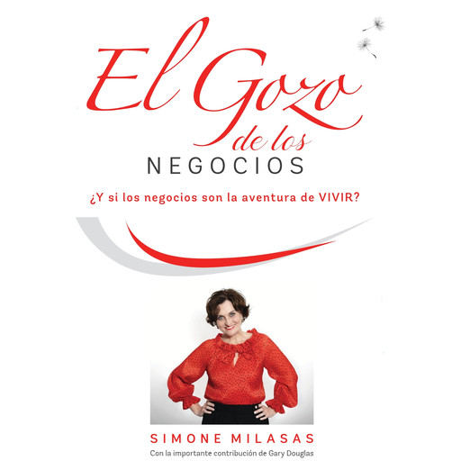 El Gozo de Los Negocios, Gary M Douglas, Simone Milasas