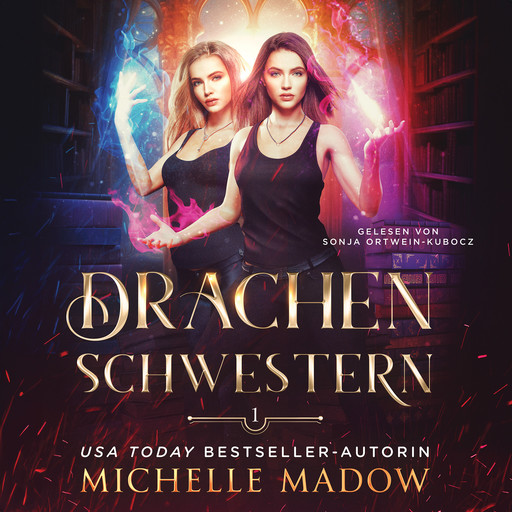 Drachenschwestern - Drachen Hörbuch, Michelle Madow, Fantasy Hörbücher, Hörbuch Bestseller