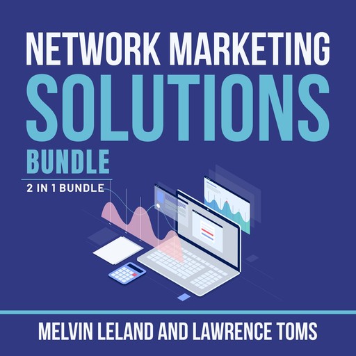 Network Marketing Solutions Bundle, 2 in 1 Bundle, Leland Melvin, Lawrence Toms