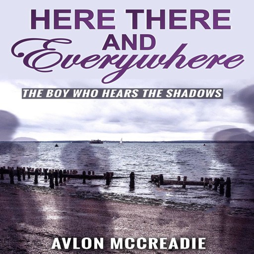 Here, There, And Everywhere, McCreadie Avlon