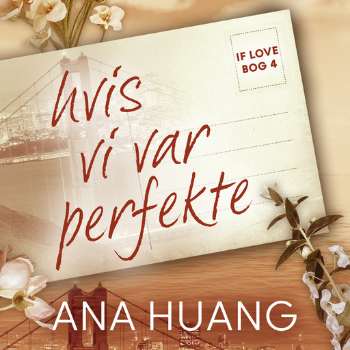 If love 4 – Hvis vi var perfekte, Ana Huang