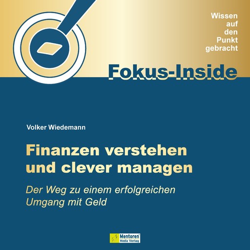 Finanzen verstehen und clever managen - Der Weg zu einem erfolgreichen Umgang mit Geld (ungekürzt), Volker Wiedemann