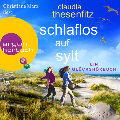 Schlaflos auf Sylt - Die Glückshörbuch-Reihe (Ungekürzte Lesung), Claudia Thesenfitz