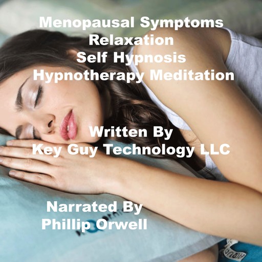 Menopausal Symptoms Relaxation Self Hypnotherapy Meditation, Key Guy Technology LLC