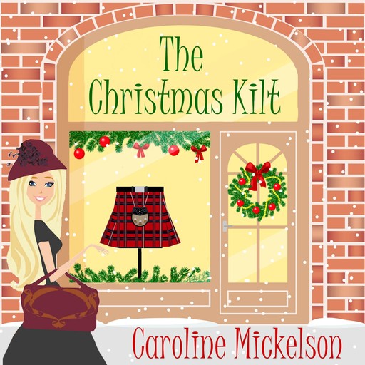 The Christmas Kilt, Caroline Mickelson