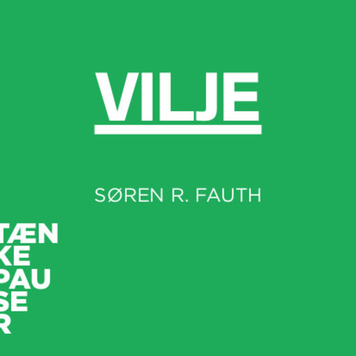 Vilje - PODCAST, Søren R. Fauth