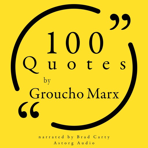 100 Quotes by Groucho Marx, Groucho Marx