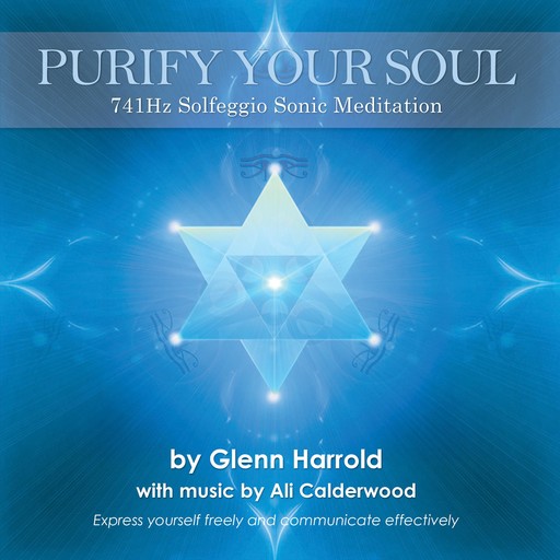 741Hz Solfeggio Meditation, Glenn Harrold, Ali Calderwood