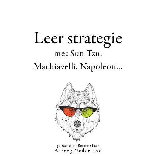Leer strategie met Sun Tzu, Machiavelli, Napoleon..., Niccolò Machiavelli, Sun Tzu, Napoléon Bonaparte