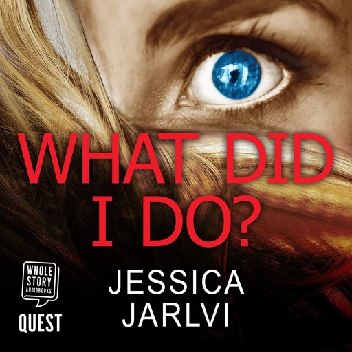 What Did I Do?, Jessica Jarlvi