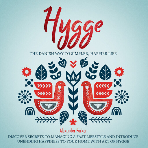 Hygge, Alexander Parker