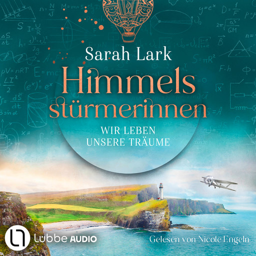 Wir leben unsere Träume - Himmelsstürmerinnen-Saga, Teil 2 (Gekürzt), Sarah Lark