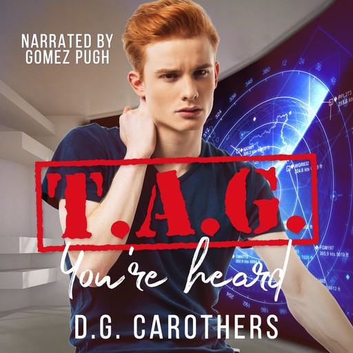 T.A.G. You're Heard, D.G. Carothers