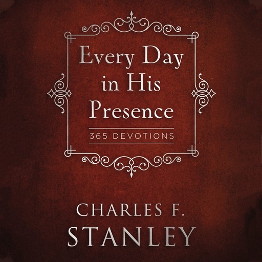 Every Day in His Presence, Charles Stanley