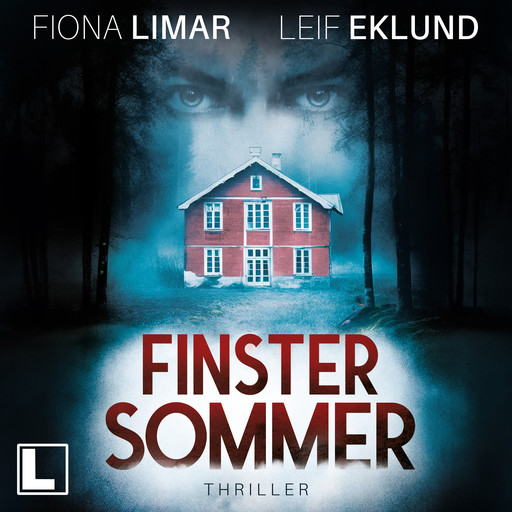 Finstersommer - Schwedenthriller, Band 8 (ungekürzt), Fiona Limar, Leif Eklund