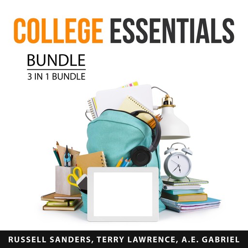 College Essentials Bundle, 3 in 1 Bundle, Russell Sanders, Terry Lawrence, A.E. Gabriel