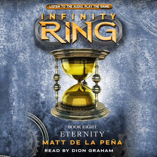 Eternity (Infinity Ring, Book 8), Matt de la Pena