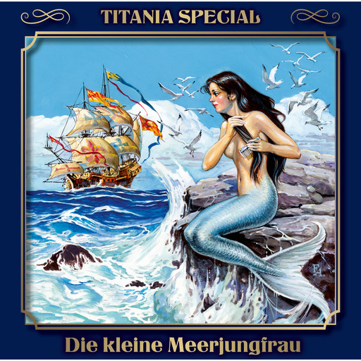 Titania Special, Märchenklassiker, Folge 11: Die kleine Meerjungfrau, Hans Christian Andersen