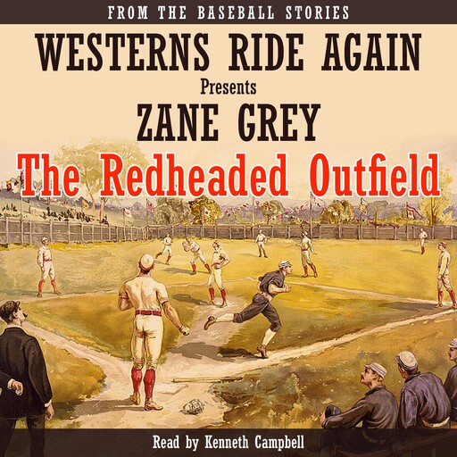 The Redheaded Outfield, Zane Grey