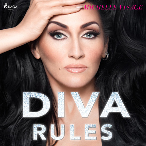 Diva Rules: Dissa dramat, hitta din styrka och glittra din väg till toppen, Michelle Visage