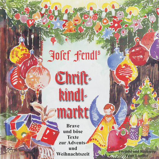 Josef Fendl's Christkindlmarkt, Josef Fendl