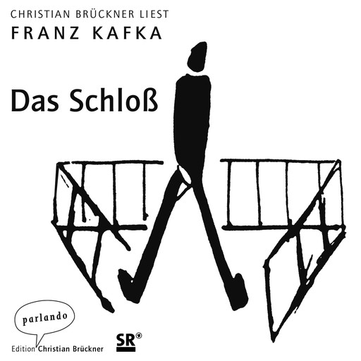 Das Schloß (Ungekürzte Lesung), Franz Kafka