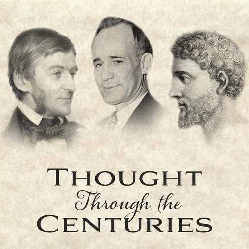 Thought Through the Centuries, Napoleon Hill, Marcus Aurelius, Ralph Waldo Emerson