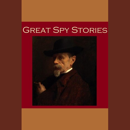 Great Spy Stories, John Buchan, William Le Queux, Basil Thomson