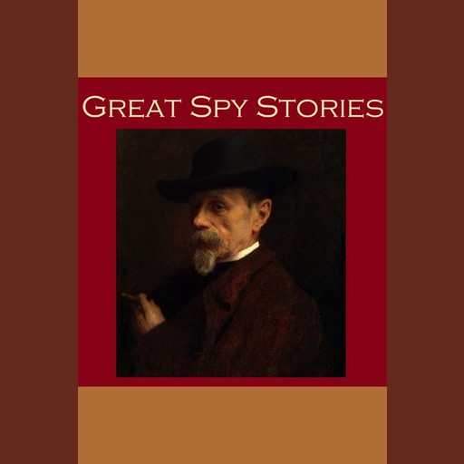Great Spy Stories, John Buchan, William Le Queux, Basil Thomson