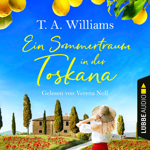 Ein Sommertraum in der Toskana (Ungekürzt), T.A. Williams