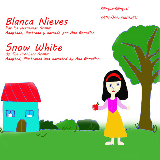 Snow White and the Seven Dwarfs - Blanca Nieves y los Siete Enanitos, Ana Gonzalez