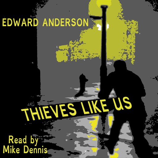 Thieves Like Us, Edward Anderson