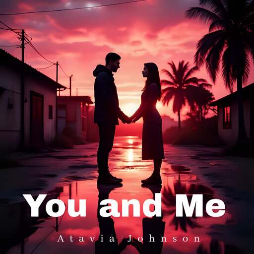 You and Me, Atavia Johnson