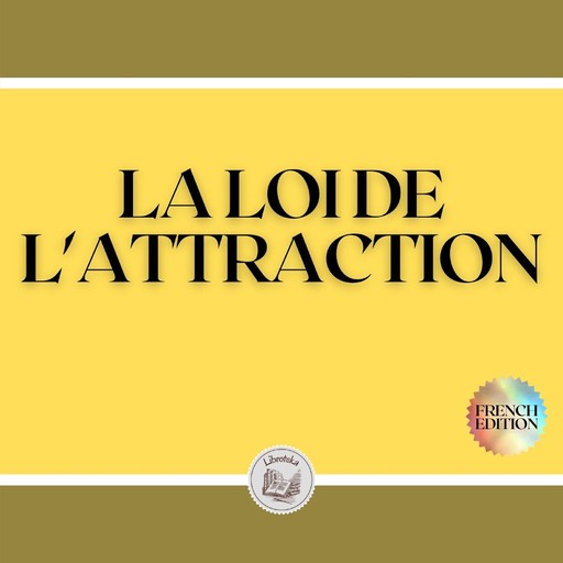 LA LOI DE L'ATTRACTION, LIBROTEKA