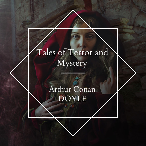 Tales of Terror and Mystery, Arthur Conan Doyle