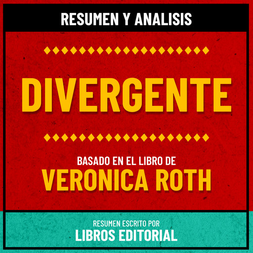 Resumen Y Analisis De Divergente - Basado En El Libro De Veronica Roth, Libros Editorial