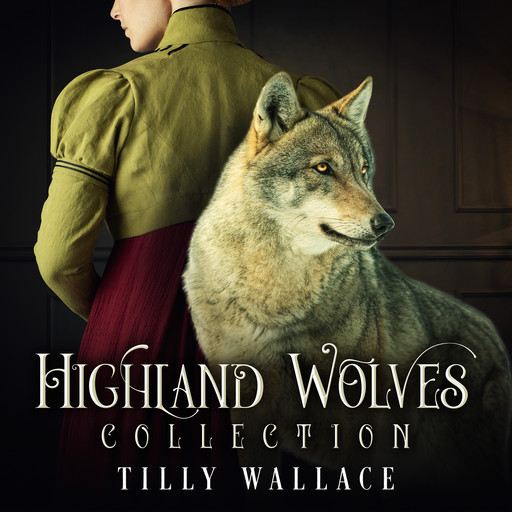 Highland Wolves Collection, Tilly Wallace