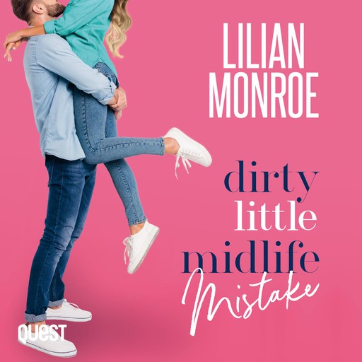 Dirty Little Midlife Mistake: A Hunky Movie Star Romantic Comedy, Lilian Monroe
