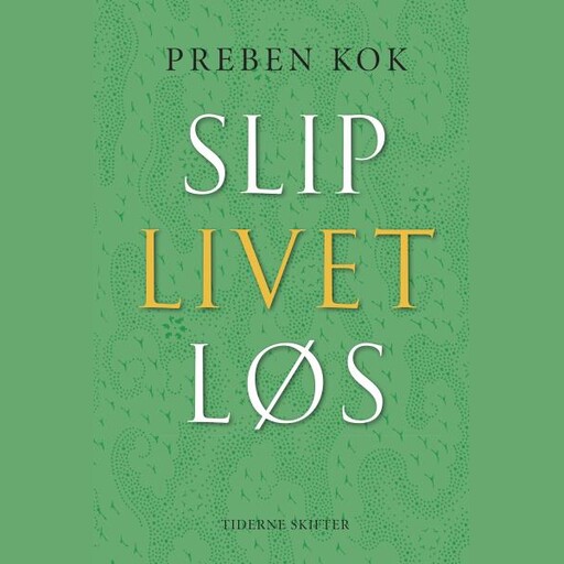 Slip livet løs, Preben Kok