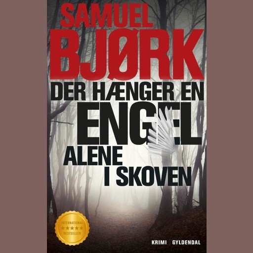 Der hænger en engel alene i skoven, Samuel Bjørk