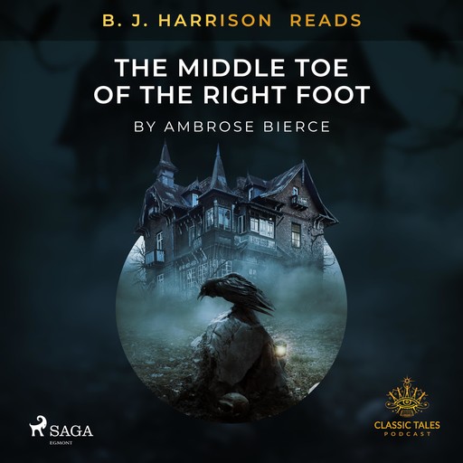 B. J. Harrison Reads The Middle Toe of the Right Foot, Ambrose Bierce