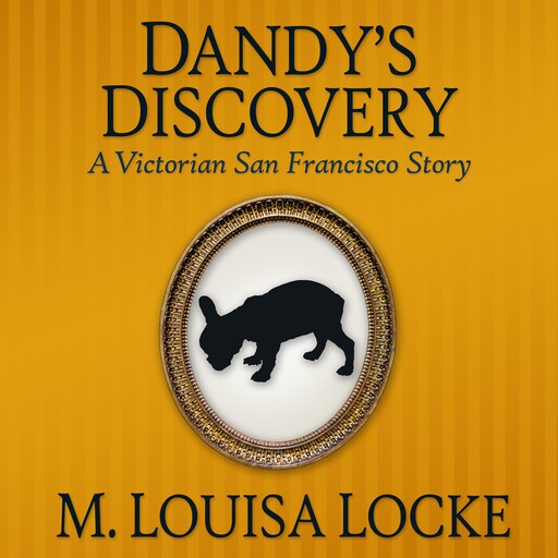 Dandy's Discovery, M. Louisa Locke