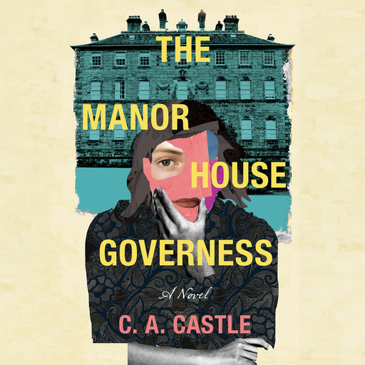 The Manor House Governess, C.A. Castle