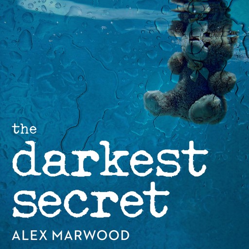 The Darkest Secret, Alex Marwood