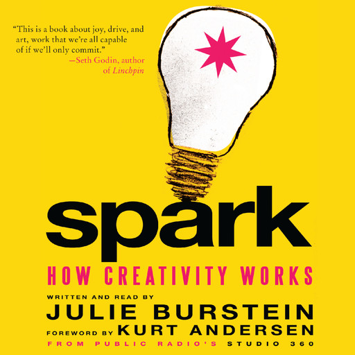 Spark, Julie Burstein, Kurt Andersen